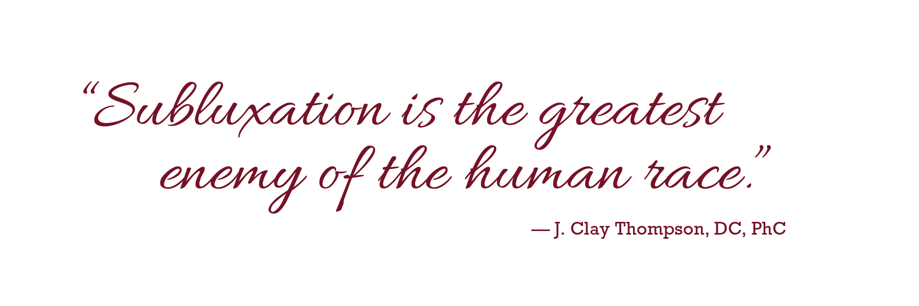 J. Clay Thompson Technique Foundation Home Page Quote